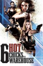 Watch Six Hot Chicks in a Warehouse M4ufree