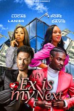 Watch My Ex Is My Next M4ufree