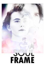 Watch A Soul Frame M4ufree