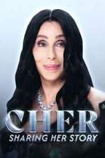 Watch Cher: Sharing Her Story M4ufree