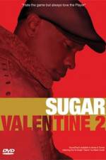 Watch Sugar Valentine 2 M4ufree