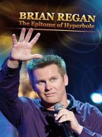 Watch Brian Regan: The Epitome of Hyperbole (TV Special 2008) M4ufree