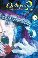 Watch Octopus 2: River of Fear M4ufree