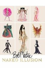 Watch Bob Mackie: Naked Illusion M4ufree