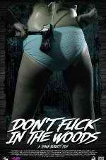 Watch Dont Fuck in the Woods M4ufree