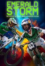 Watch Emerald Storm - The History of Irish Downhill Mountain Biking M4ufree