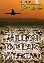 Watch Million Dollar Weekend M4ufree