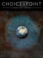 Watch Choice Point: Align Your Purpose M4ufree