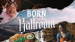 Watch Born in a Ballroom M4ufree