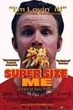 Watch Super Size Me M4ufree