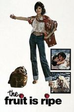 Watch The Fruit Is Ripe M4ufree