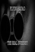 Watch National Geographic: Flying Squad The Real Sweeney M4ufree