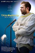 Watch Trainwreck: My Life as an Idoit M4ufree