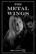 Watch The Metal Wings (Short 2007) M4ufree