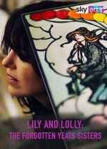Watch Lily & Lolly: The Forgotten Yeats Sisters (TV Special 2024) M4ufree