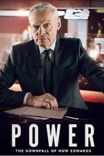 Watch Power: The Downfall of Huw Edwards M4ufree