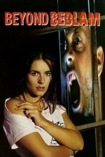Watch Beyond Bedlam M4ufree