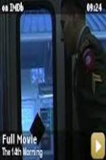 Watch The 14th Morning M4ufree