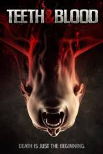 Watch Teeth and Blood M4ufree