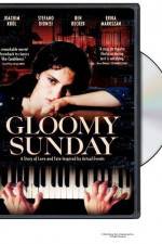 Watch Gloomy Sunday - Ein Lied von Liebe und Tod M4ufree