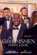 Watch The Groomsmen: First Look M4ufree