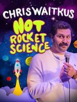 Watch Chris Waitkus: Not Rocket Science (TV Special 2023) M4ufree