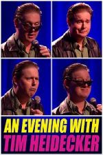 Watch An Evening with Tim Heidecker M4ufree
