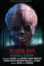 Watch The Melon Heads: House of Crow M4ufree