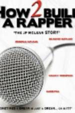 Watch How 2 Build a Rapper M4ufree