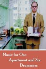 Watch Music for One Apartment and Six Drummers M4ufree