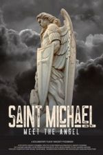 Watch Saint Michael: Meet the Angel M4ufree