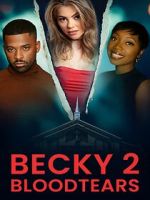 Watch Becky II: Bloodtears M4ufree