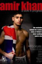 Watch Amir Khan A Work In Progress M4ufree