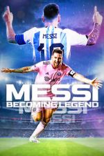 Watch Messi: Becoming Legend M4ufree