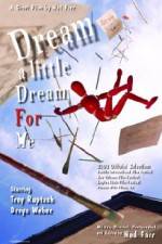 Watch Dream a Little Dream for Me M4ufree