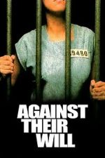Watch Against Their Will M4ufree