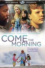 Watch Come the Morning M4ufree