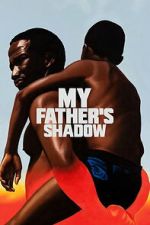 Watch My Father\'s Shadow M4ufree