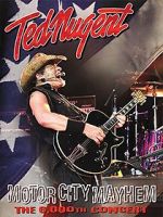 Watch Ted Nugent: Motor City Mayhem - The 6000th Show M4ufree