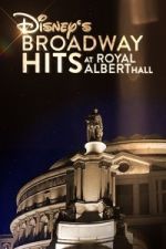 Watch Disney\'s Broadway Hits at London\'s Royal Albert Hall M4ufree