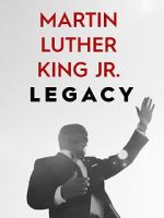 Watch Martin Luther King Jr. Legacy M4ufree