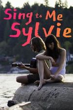 Watch Sing to Me Sylvie M4ufree
