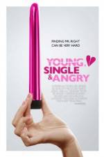 Watch Young, Single & Angry M4ufree