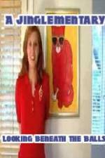 Watch A Jinglementary Looking Beneath the Balls M4ufree