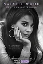 Watch Natalie Wood: What Remains Behind M4ufree