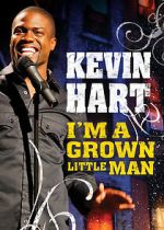 Watch Kevin Hart: I'm a Grown Little Man (TV Special 2009) M4ufree