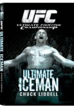 Watch UFC:Ultimate  Chuck ice Man Liddell M4ufree