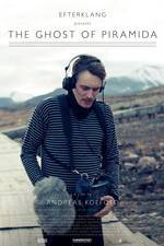 Watch Efterklang: The Ghost of Piramida M4ufree