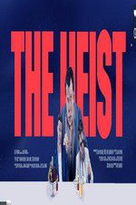 Watch The Heist M4ufree