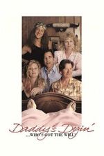 Watch Daddy\'s Dyin\'... Who\'s Got the Will? M4ufree